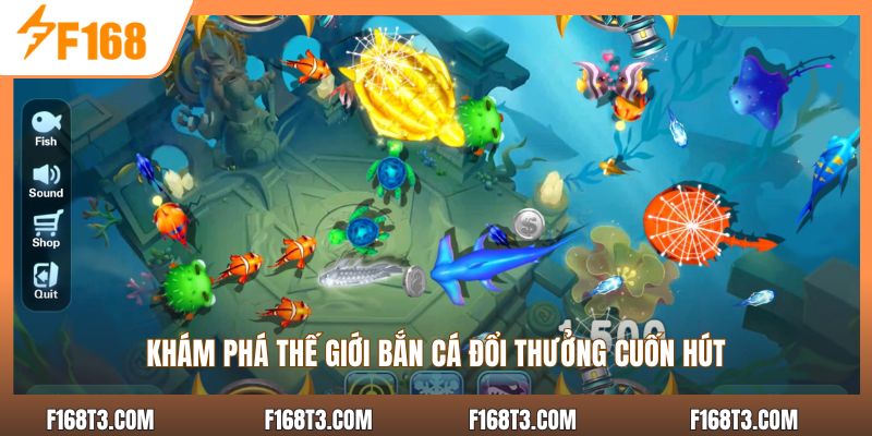 Khám phá thế giới bắn cá đổi thưởng cuốn hút